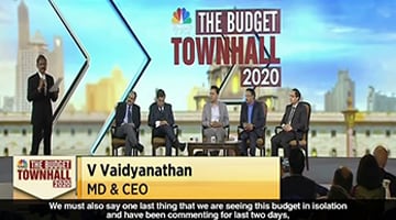 Feb, 2020: MD & CEO, V Vaidyanathan speaks at CNBC TV18’s ‘The Budget Townhall