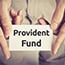 Provident Fund