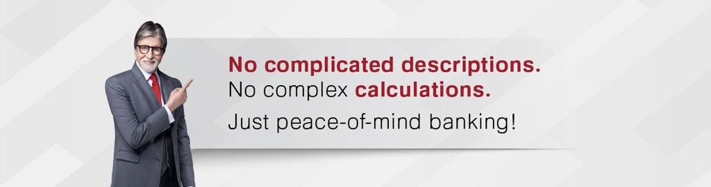 No complicated calculations on banking charges