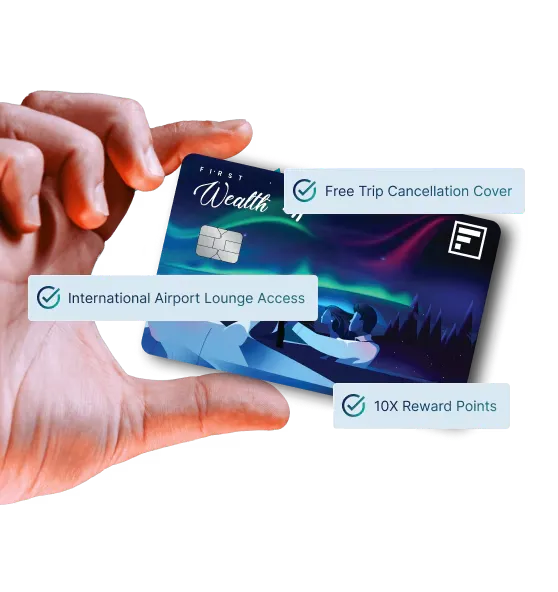 Privileges of FIRST Wealth Lifetime Free Credit Card